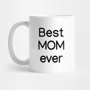 Best MOM ever black Mug